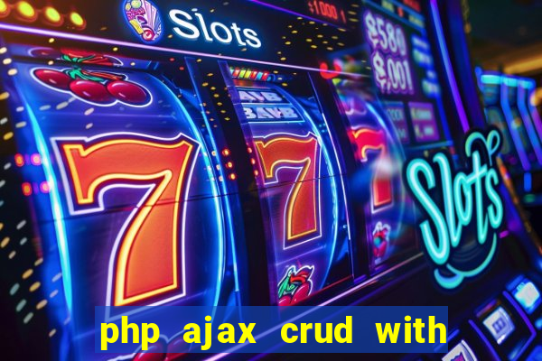 php ajax crud with datatables and bootstrap modals